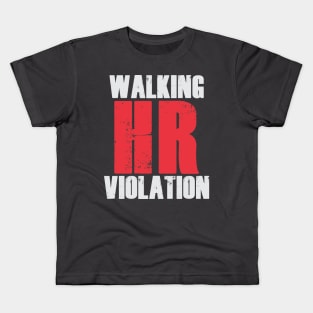 Walking HR Violation Kids T-Shirt